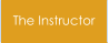 The Instructor