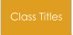 Class Titles