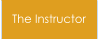 The Instructor