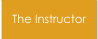 The Instructor
